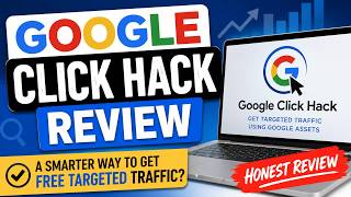 Google Click Hack Review: A Smarter Way to Get Free Targeted Traffic
