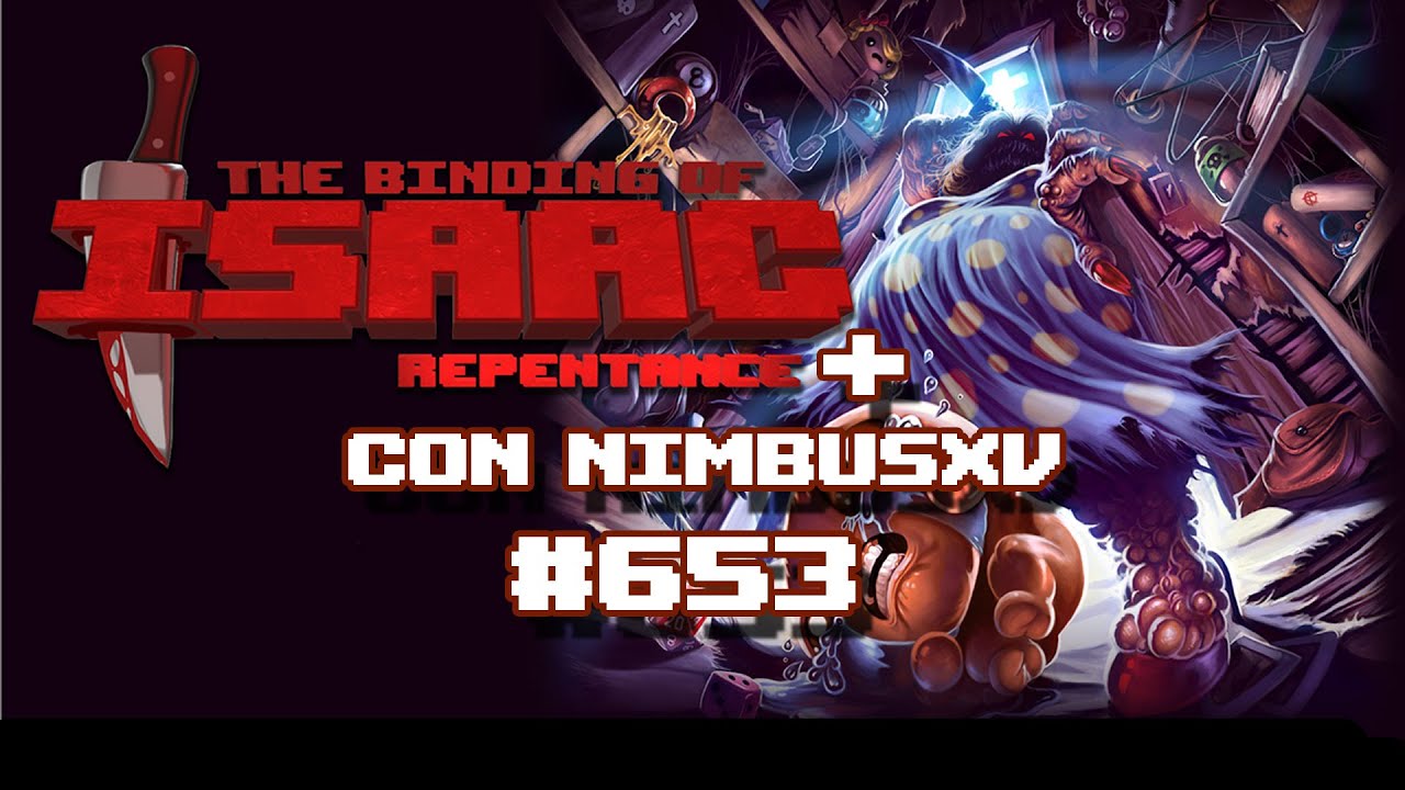 The Binding of Isaac: Repentance+ con @NimbusXV #662