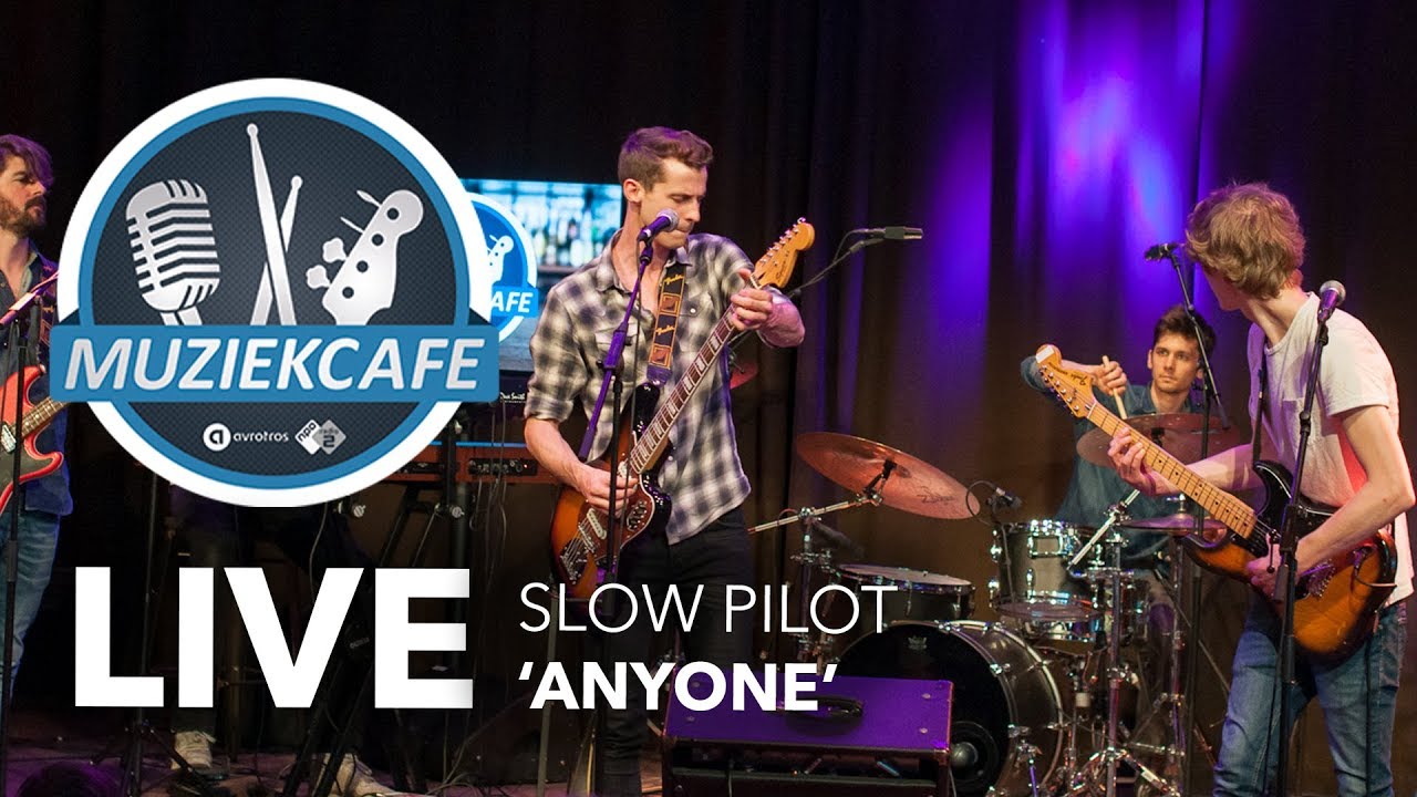 Watch Slow Pilot - 'Anyone' live bij Muziekcafé on YouTube Watch Slow Pilot - 'Anyone' live bij Muziekcafé on YouTube