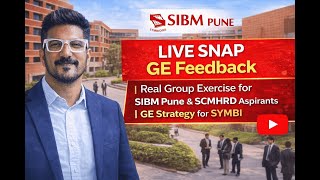 LIVE SNAP GE Feedback |Real Group Exercise for SIBM Pune & SCMHRD Aspirants | GE Strategy for SYMBI