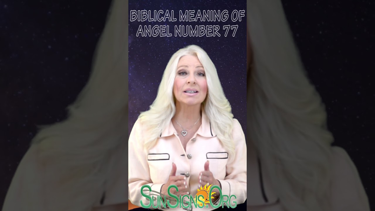 Biblical Meaning Of Angel Number 77 | SunSigns.Org | 