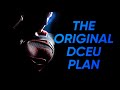 The Original DCEU Movie Plan Revealed 🎬
