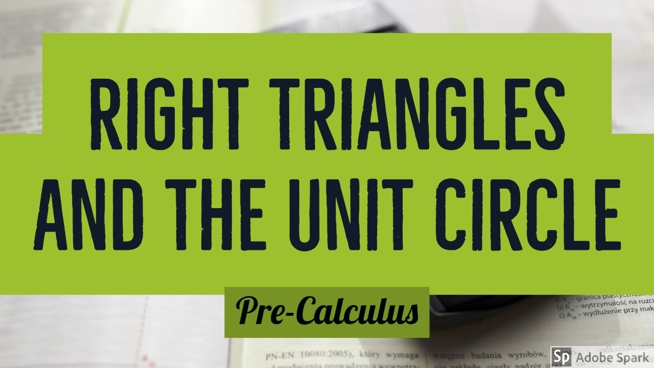 MA141 Right Triangles and the Unit Circle - YouTube