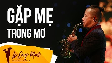 Gặp Mẹ Trong Mơ - Saxophone