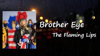 The Flaming Lips - Brother Eye Lyrics