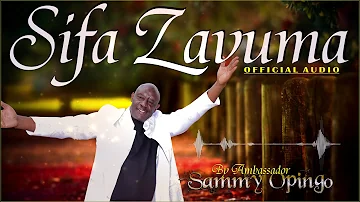 Sammy Opingo - Sifa Zavuma (Official Audio)