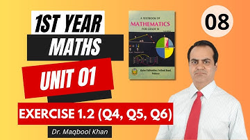 Unit 01 - EXERCISE 1.2 (Questions 4, 5, 6) | First Year Maths KPK Board | PK Tutorials