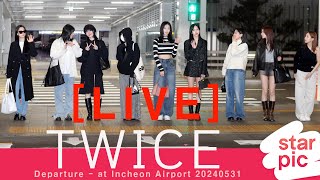 [LIVE]  TWICE Departure - at  Incheon Airport 20240531