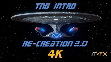 (JTVFX) Star Trek TNG Intro (RE-CREATION 2.0) 4k