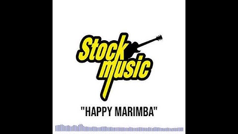 Happy Marimba - ROYALTY FREE STOCK MUSIC