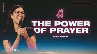 The Power of Prayer // Alex Seeley | The Belonging Co TV