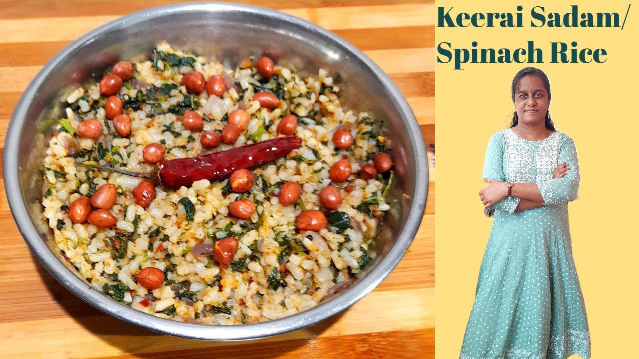 Keerai Rice Variety rice/KEERAI SADAM/SPINACH RICE-'food for healthy living' - YouTube