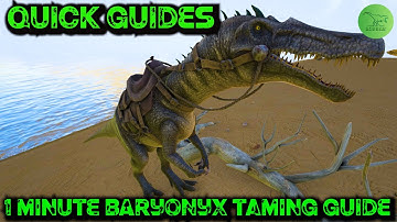 Ark Quick Guides - Baryonyx - The 1 Minute Taming Guide!