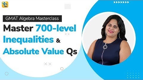 GMAT Algebra | Inequalities and Absolute Value