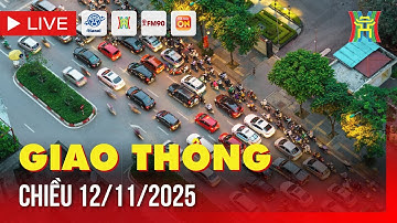 🔴 Trực tiếp FM90-Hà Nội cao điểm chiều ngày 12/11/2025 | Trực tiếp camera giao thông Hà Nội chiều