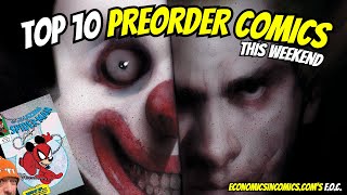 TOP 10 PREORDER COMICS TO BUY HOT LIST 🔥 FINAL ORDER CUTOFF COMIC BOOKS