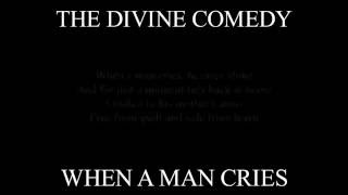 Divine Comedy - When A Man Cries