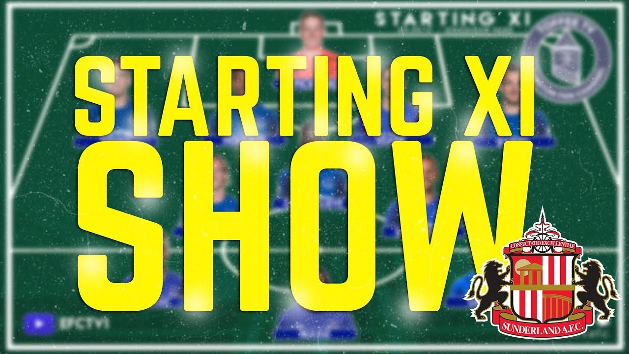 Everton V Sunderland | Starting XI Show manchester united transfer news