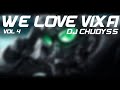 We love vixa  vol4  dj chudyss