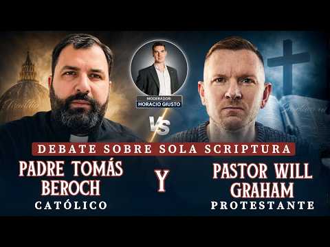 Padre Tomas Beroch (católico) y Pastor Will Graham (evangélico). Debate sobre Sola Scriptura