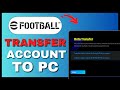 How To Transfer Efootball Mobile Account To PC (FULL GUIDE)