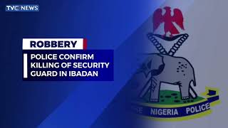 Oyo Police Command Confirms #illing Of Security Guards In Ibadan