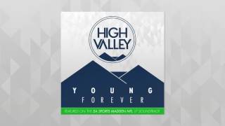 Video thumbnail of "High Valley - Young Forever"