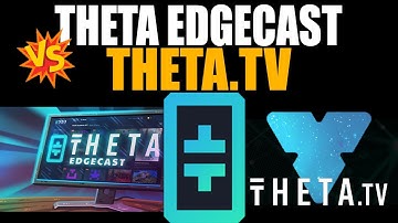 Theta Edgecast vs Theta.tv Streaming. The Differences Compared.