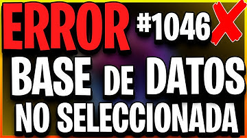 ✅¡Solución! Base de Datos no Seleccionada Error # 1046 | PHPMyAdmin