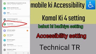 Accessibility Settings Mobile Setting 4 Unique Setting Karne Ki Tarika Technical Tr