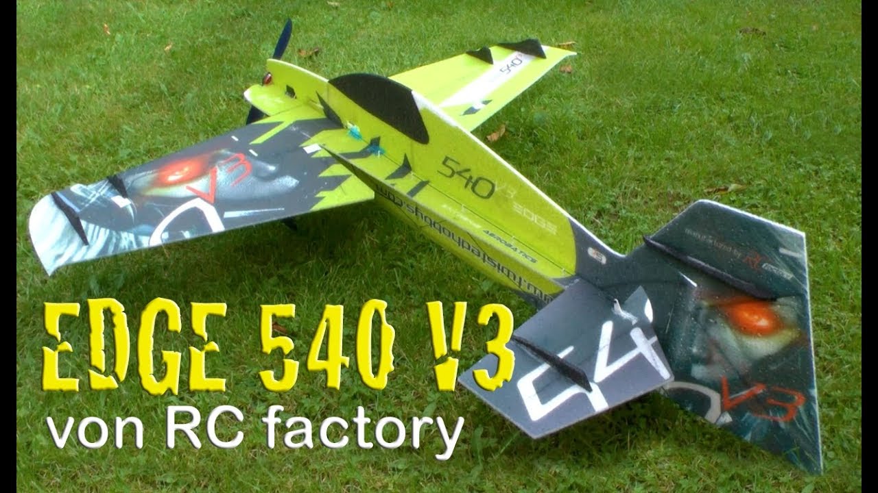 Edge 540 V3 Superlite von RC factory - YouTube