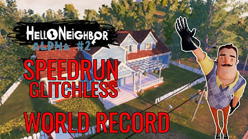 Hello Neighbor Alpha 2 World Record Speedrun Glitchless