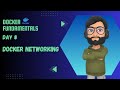 Docker Fundamentals | Day 08 | Docker networking