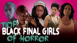 Top Black Final Girls In Horror Real Queen Of Horror