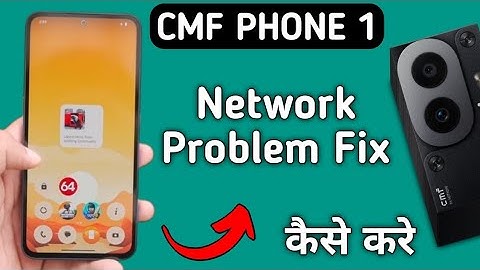 how to fix network problem in cmf phone 1, network problem solve kaise karen