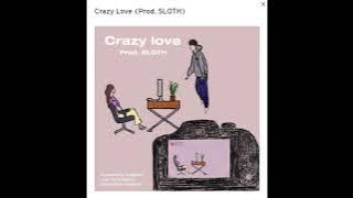 Song HanGyeom- 'Crazy Love' Prod. @SLOTH 🎶