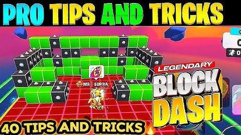 TOP 40 TIPS AND TRICKS OF LEGENDARY BLOCK DASH 😱💥 | YOU CAN BECOME PRO IN 5 MINUTES 👍