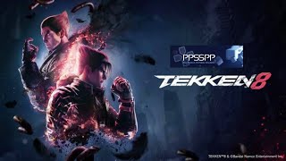 TEKKEN 8 PPSSPP new 2024 MOD