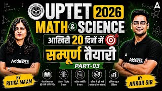 UPTET 2026 Math & Science Classes | Last 20 Days Strategy & PYQs | Part 3