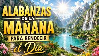 Las Mejores Alabanzas para comenzar la mañana con Dios?Música Cristiana para Empezar el Día con Dios