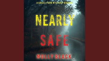 Chapter 22.5 & Chapter 23.1 - Nearly Safe (A Grace Ford Fbi Thriller—Book Two)