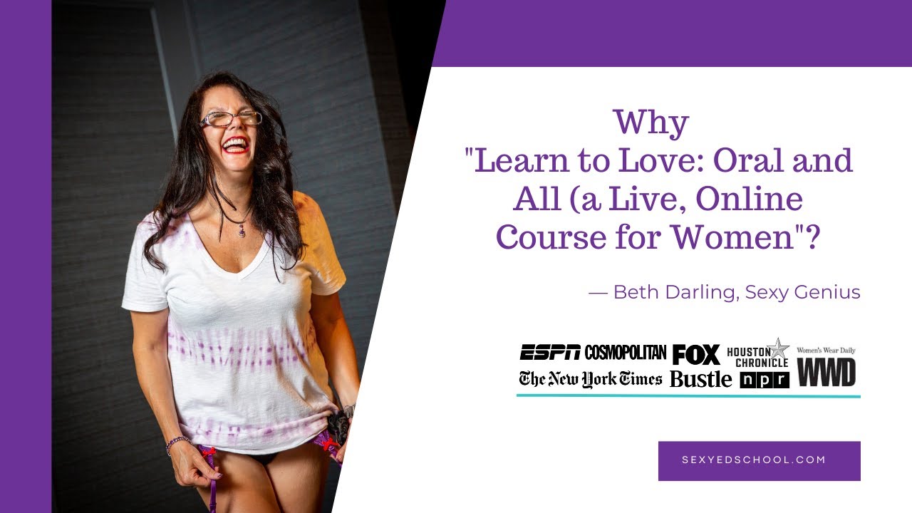Why " Learn to Love: Oral and All (a Live Online Course for Women)"?