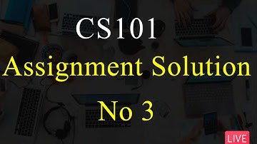 CS101 | Assignment Solution No 3 spring 2022 | 100% Correct Solution 😎😎 | VU Mentor