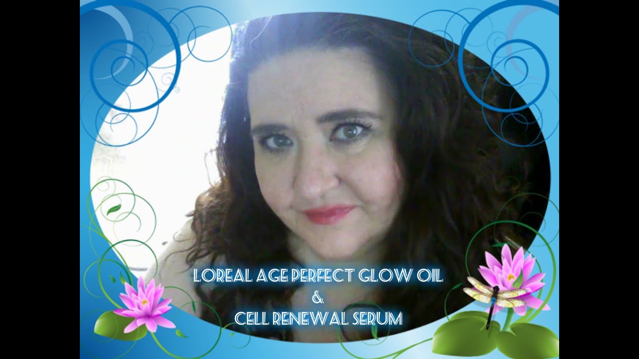 Loreal Age Perfect Glow oil & Cell Renewal Serums