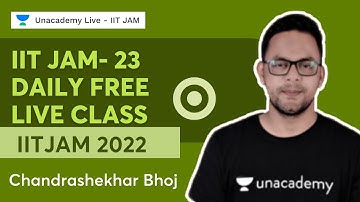 IIT JAM Free Class (SSP) Part - 2 |  IIT JAM | Chandrashekhar Bhoj | Unacademy Live - IIT JAM