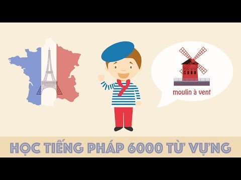 Học tiếng Pháp 6000 từ vựng thông dụng qua hình ảnh, Learn French 6000 vocabulary by image