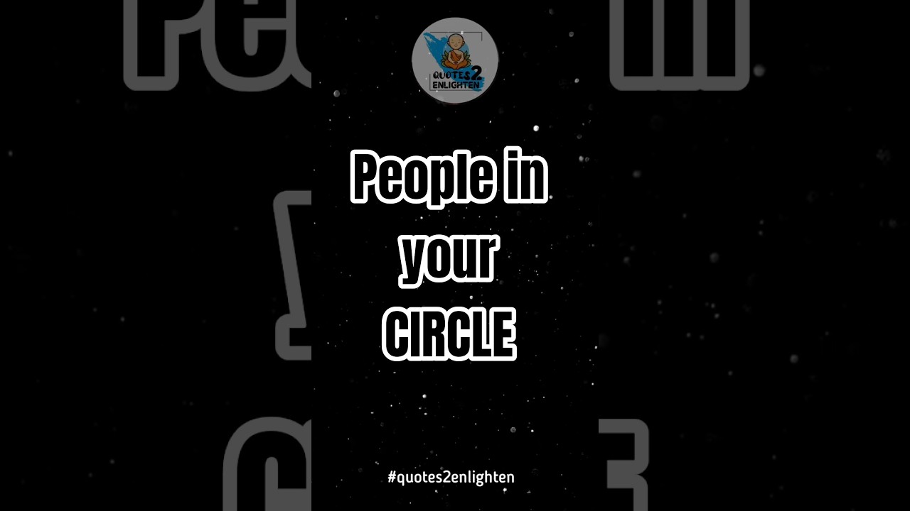 People in your circle | motivational quotes 
