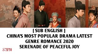 [ SUB ENGLISH ]  CHINA'S MOST POPULAR DRAMA LATEST GENRE ROMANCE 2020 SERENADE OF PEACEFUL JOY