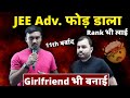 Girlfriend   alakh sir       jee adv results  physicswallah