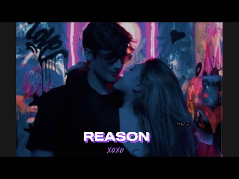 XO TEAM-Reason (slowed and reverb)(baby you the reason)